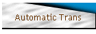 Automatic Trans